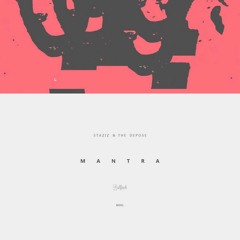 Staziz & The Depose - Mantra (Original Mix) Cut