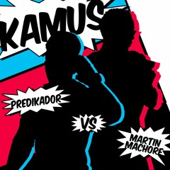 Predikador ft Martin Machore - Kamus