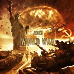 JABEN - World War (Original Mix) *SUPPORTED BY JAKIK & WOLFSNARE*