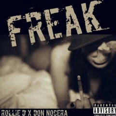 Freak by Rollie D ft. Don Nocera