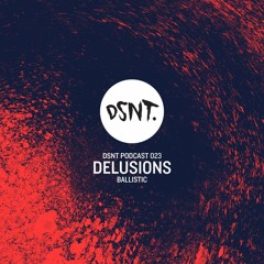 DSNT Podcast 23 - Delusions