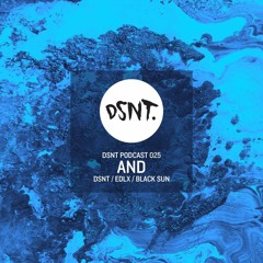 DSNT Podcast 25 - AnD