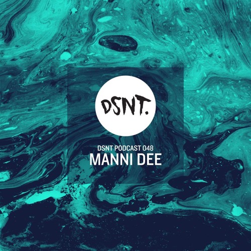 DSNT Podcast 048 - Manni Dee