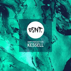 DSNT Podcast 049 - Kessell (Exium / Polegroup / Granulart
