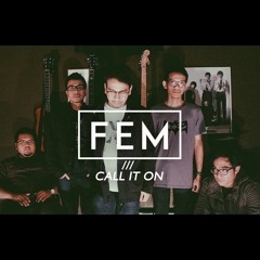 FEM - Call It On