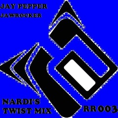 Jay Pepper - JawRocker - (James Nardi's Twist Mix) RR 03