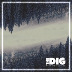 The Dig (Winter 2015 Chillout Mix)