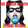 Anitta Bang ( Dj Lui Souza Tribal Remix )