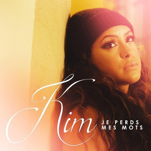 Kim Je Perds Mes Mots Extended Stef