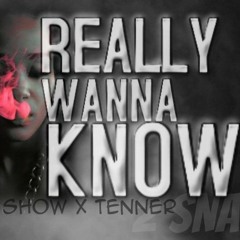 "REALLY WANNA KNOW" **2 SNA**