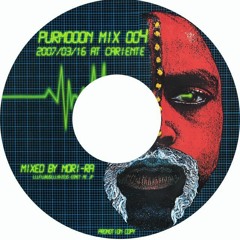 MORI RA - PURMOOON MIX Vol.8 (2007.3.16)