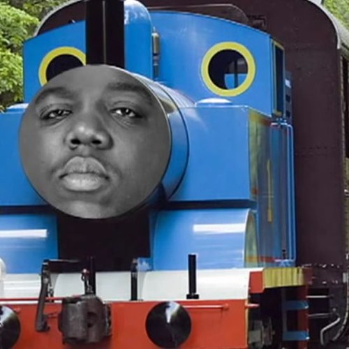 Stream Biggie Smalls Feat. Thomas The Tank Engine by hub r