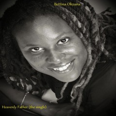 Heavenly Father (the single) by Bettina Okzana