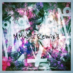 MMW [Remix]