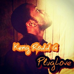 Plug Love Keng RoddG ft. Carolina Ace & Dee James