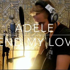 Adele - Send My Love (To Your New Lover) Cover