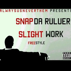 Slight Work Freestyle