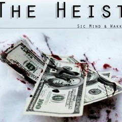 The Heist feat. Sic Mind