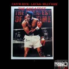 The Greatest-ft milly raw , lavaa