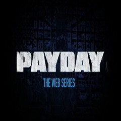 Payday2 - Calling All Units (WebSeries Version) [Recreation]