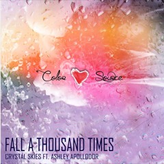 Crystal Skies - Fall A Thousand Times Ft. Ashley Apollodor (Color Source Remix)