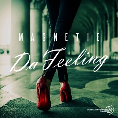 Magnetie - Da Feeling (Original Mix)[Teaser]