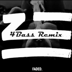 Zhu - Faded (4Bass Remix)