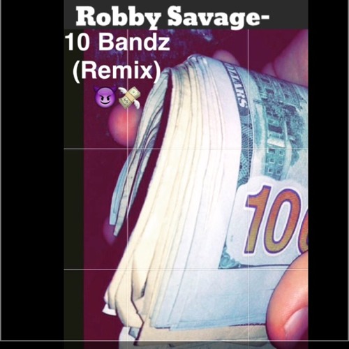 Robby Savage- 10 Bandz (Remix)