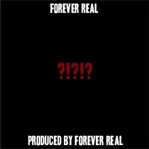 Stream Forever Real - Ahight, Ahight?!?!? [Prod. By Forever Real ...