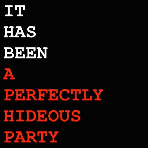 A Perfectly Hideous Party