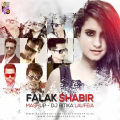 Falak Shabir Mashup - DJ Ritika Laufeia | Full Mp3