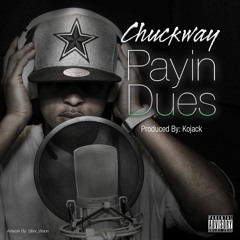 Chuckway Payin Dues Clean