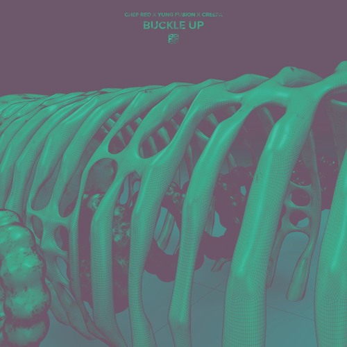 Chef Red X Yung Fusion X Creepa - Buckle Up