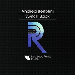 Andrea Bertolini - Switch Back (TEASER)