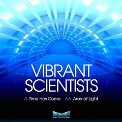 Vibrant Scientists - Time Has Come [Deeper Vision Recordings]