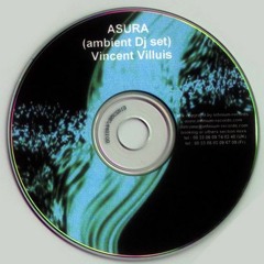Vincent Villuis - Asura (Ambient DJ Set)