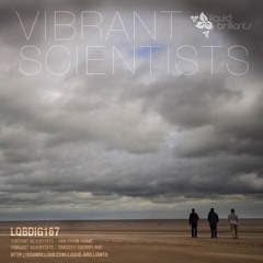 Vibrant Scientists - Far From Home [Liquid Brilliants]