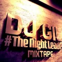 DJ GIL #TheNightLeader Mixtape 2015