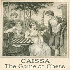 CAISSA or The Game at Chess