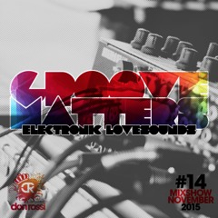 Don Rossi - Groove Matters #14 (Mixshow November 2015)