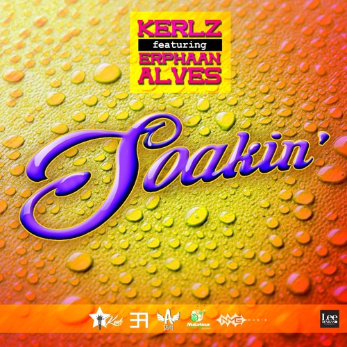 Kerlz Feat. Erphaan Alves - Soakin' (Soca 2016)