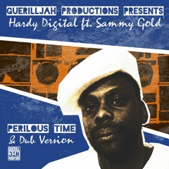 Hardy Digital Ft Sammy Gold - Perilous Times (Dub Version) [GP006/digital download]