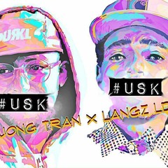 #USK ( You Should Know ) - VƯƠNG TRẦN x LĂNGZ LD