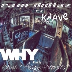 Why-Cam Dollaz(feat. Knave)Prod.by Simi Scorsese