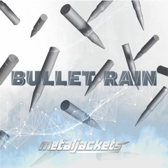 BULLET RAIN