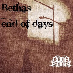 Bethas - End Of Days - 13 Sickening (Dm.Stage Remix)