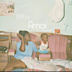 Hillzy - Amai (Dear Momma)
