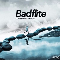 Badflite - Lonesome Things