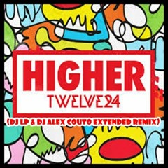 Twelve24 Ft. Deronda K. Lewis - Higher (DJ LP & DJ Alex Couto Extended Remix)128