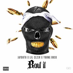 Bout It JayDotO X Lil Cezer X Young Buck